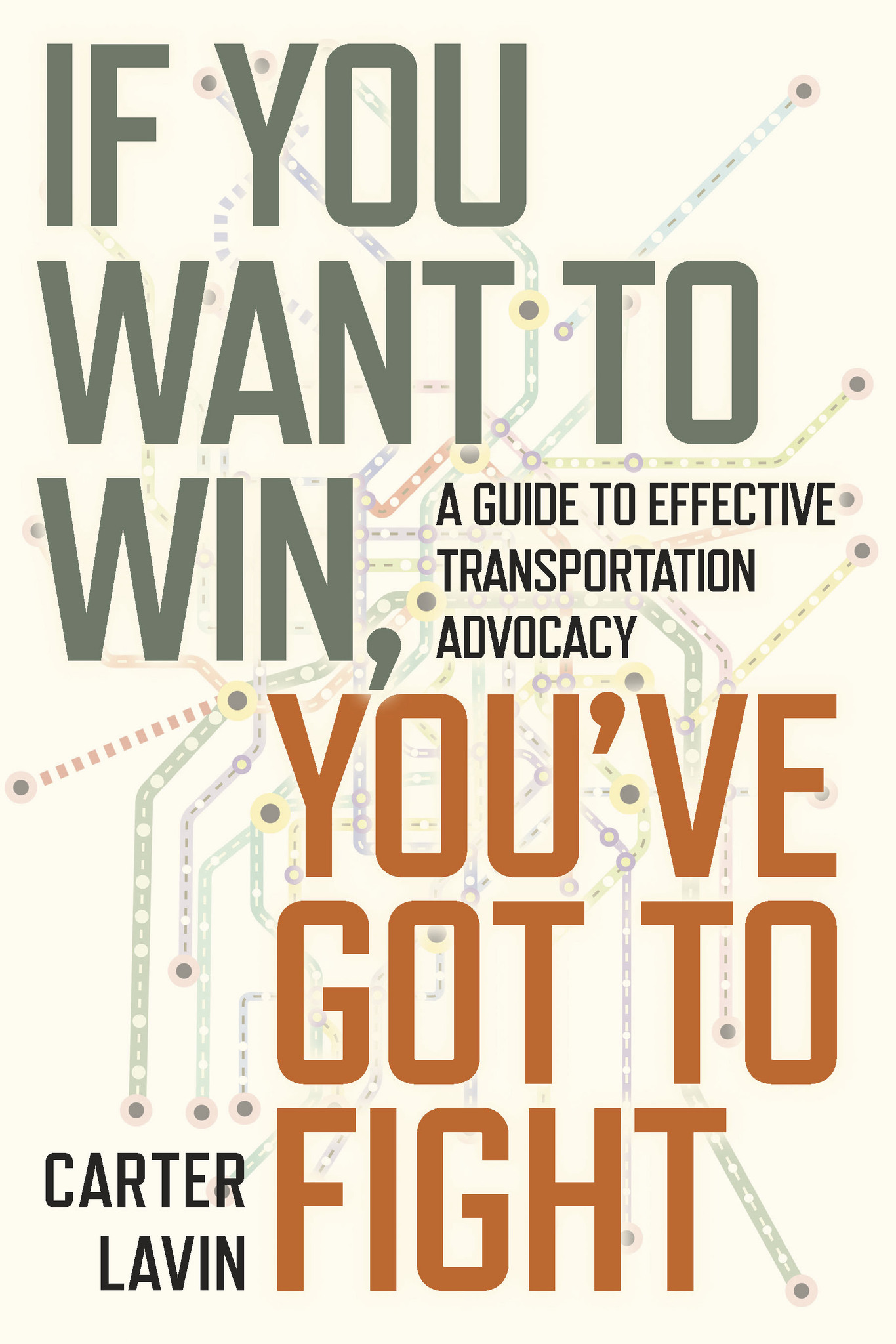 Book cover of "If You Want to Win, You've Got to Fight" by Carter Lavin